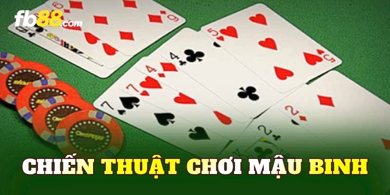 Chiến Thuật Chơi Mậu Binh