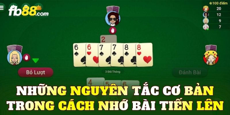 Những nguyên tắc cơ bản trong cách nhớ bài Tiến Lên