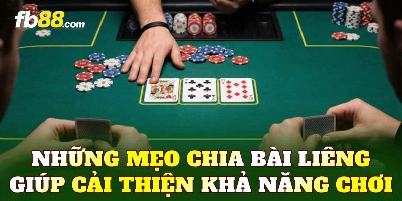Những mẹo chia bài Liêng giúp cải thiện khả năng chơi