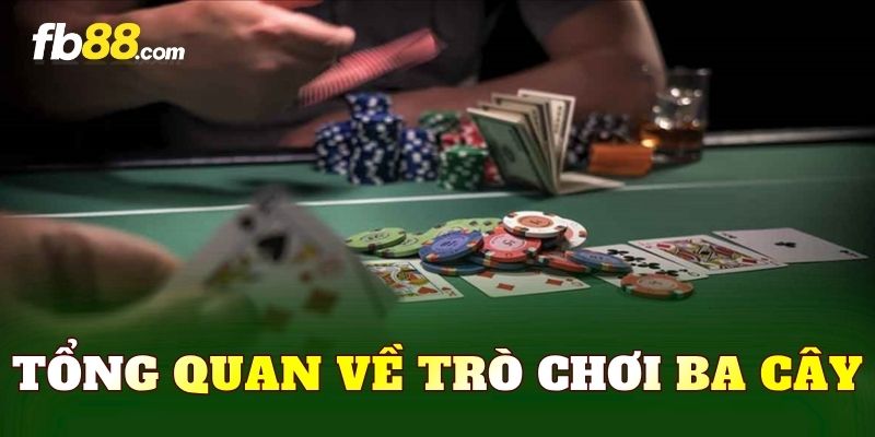 Tổng quan về trò chơi ba cây