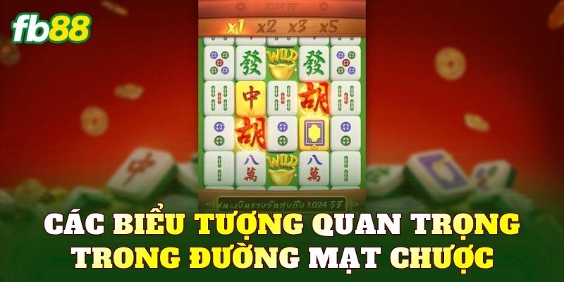 Các biểu tượng quan trọng trong Đường Mạt Chược