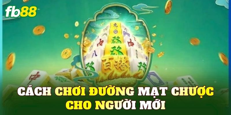 Cách chơi Đường Mạt Chược cho người mới