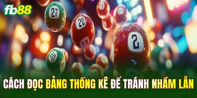 Cách đọc bảng thống kê để tránh nhầm lẫn