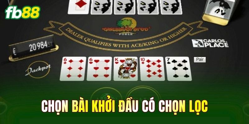 Chọn bài khởi đầu có chọn lọc
