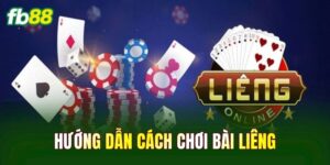 Hướng Dẫn Cách Chơi Bài Liêng