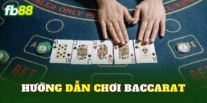 Hướng dẫn chơi Baccarat
