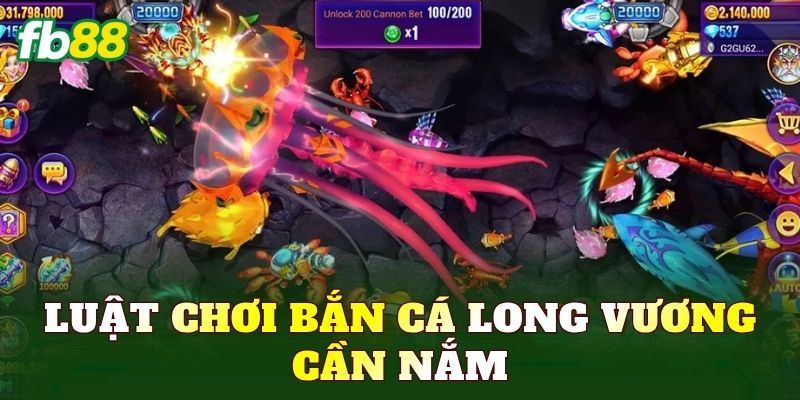 Luật chơi bắn cá Long Vương cần nắm
