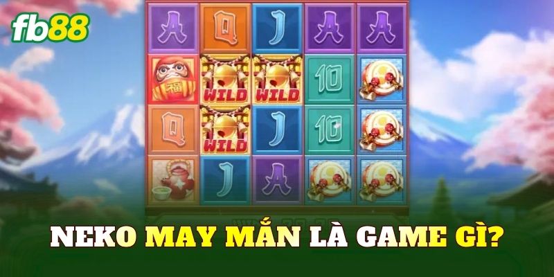 Neko may mắn là game gì?