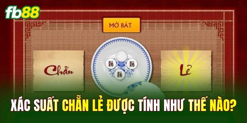 Xác suất chẵn lẻ được tính như thế nào?